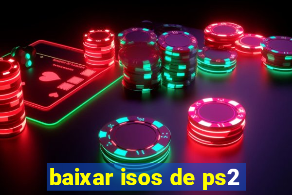 baixar isos de ps2